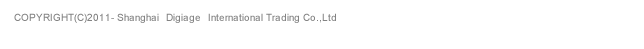 COPYRIGHT (C)Shanghai@Digiage@International Trading Co.,Ltd